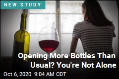 Opening More Bottles Than Usual? You&#39;re Not Alone