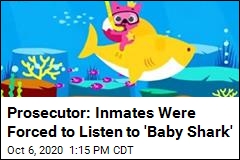 Ex-Jail Employees Charged Over Use of &#39;Baby Shark&#39; Song