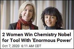 2 Women Win Chemistry Nobel for &#39;Molecular Scissors&#39;