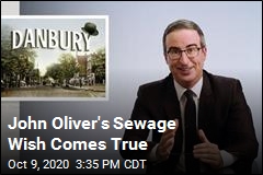 John Oliver&#39;s Sewage Wish Comes True