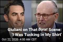 Giuliani on That Borat Scene: &#39;I Was Tucking in My Shirt&#39;