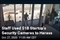 Staff Used $1B Startup&#39;s Security Cameras to Harass