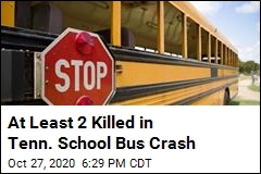 At Least 2 Killed in Tenn. School Bus Crash