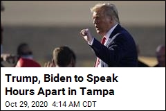 Trump, Biden to Speak Hours Apart in Tampa
