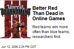 Better Red Than Dead in Online Games