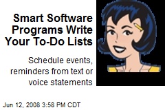 Smart Software Programs Write Your To-Do Lists