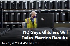 NC Says Results Will Be Delayed 45 Minutes