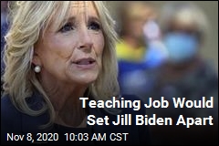 Teaching Job Would Set Jill Biden Apart