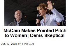 McCain Makes Pointed Pitch to Women; Dems Skeptical