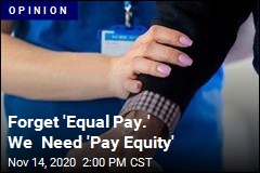 Women Are Underpaid. But &#39;Equal Pay&#39; Isn&#39;t the Answer