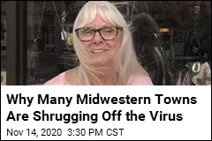 Why Many Midwestern Towns Are Shrugging Off the Virus