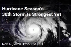 Hurricane Season&#39;s 30th Storm Is Strongest Yet