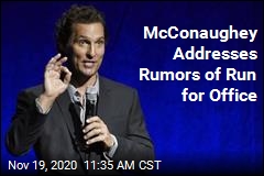 McConaughey Addresses Rumors of Run for Office