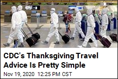 CDC&#39;s Thanksgiving Travel Advice Is Pretty Simple