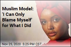 Muslim Model: &#39;I Can Only Blame Myself&#39; for What I Did