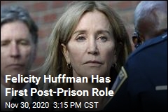 Felicity Huffman Has First Post-Prison Role
