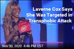 Laverne Cox Says She Was Targeted in Transphobic Attack