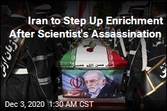 Iran to Step Up Enrichment After Scientist Assassinated