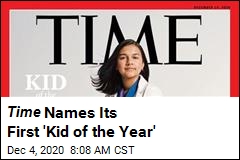 Time Names Its First &#39;Kid of the Year&#39;