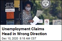 Unemployment Claims Head in Wrong Direction