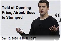 Told of Opening Price, Airbnb Boss Is Stumped