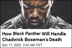 Here&#39;s How Black Panther Will Handle Chadwick Boseman&#39;s Death