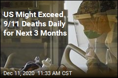 US Might Exceed 9/11 Deaths Daily for Next 3 Months