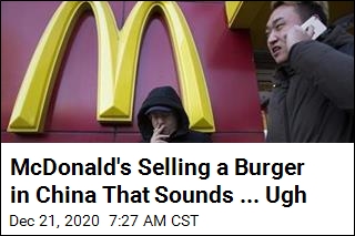 McDonald&#39;s Selling a Burger in China That Sounds ... Ugh