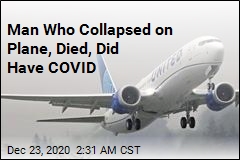 Man Who Collapsed on Plane, Died, Did Have COVID