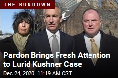 Pardon Brings Fresh Attention to Lurid Kushner Case
