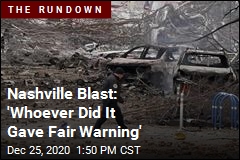 Nashville Blast: &#39;Whoever Did It Gave Fair Warning&#39;