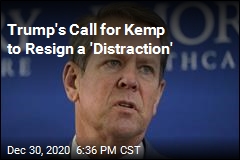 Trump&#39;s Call for Kemp to Resign a &#39;Distraction&#39;
