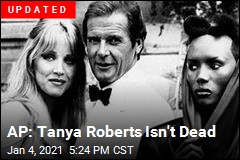 AP: Tanya Roberts Isn&#39;t Dead