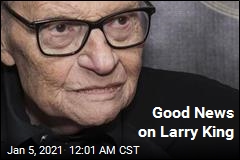Good News on Larry King