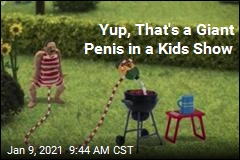 Yup, That&#39;s a Giant Penis in a Kids Show