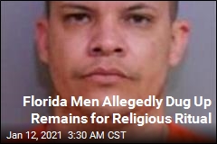 Florida Men Allegedly Dug Up Remains for Religious Practice