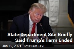 State Department Site Briefly Said Trump&#39;s Term Ended