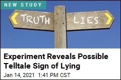 Experiment Reveals Possible Telltale Sign of Lying