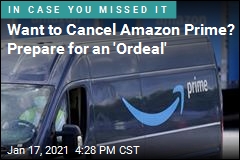 Want to Cancel Amazon Prime? Prepare for an &#39;Ordeal&#39;