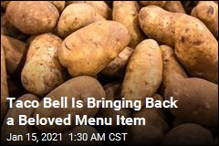 Taco Bell&#39;s Potatoes Are Coming Back