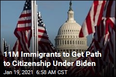 11M Immigrants to Get Path to Citizenship Under Biden