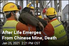 After Life Emerges From Chinese Mine, Death