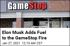 Elon Musk Adds Fuel to the GameStop Fire