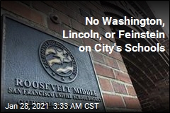 No Washington, Lincoln, or Feinstein on City&#39;s Schools