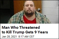 Man Who Threatened to Kill Trump Gets 9 Years