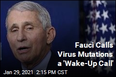 Fauci: We Have to Get Ahead of Mutations
