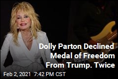 Dolly Parton Turned Down Medal From Trump. Twice