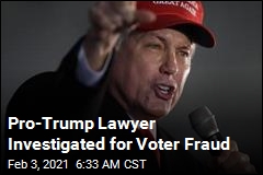 Pro-Trump Lawyer Investigated for Voter Fraud