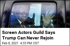 Screen Actors Guild Permanently Bans Trump