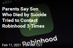 Parents Say Son Who Died by Suicide Tried to Contact Robinhood 3 Times